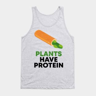 PLANTS HAVE PROTEIN Tank Top